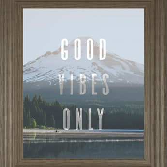 Good Vibes Only Quote Mount Hood By Nature Magick - Framed Print Wall Art - Pearl Silver