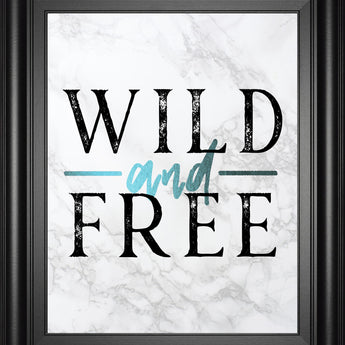 Wild And Free Turquoise Marble Adventure Quote By Nature Magick - Framed Print Wall Art - White